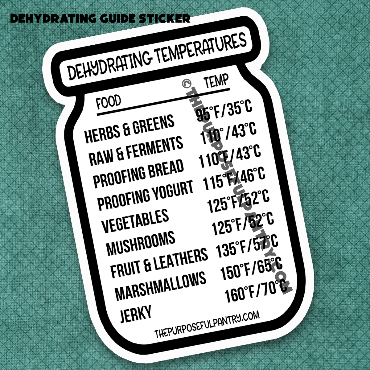 A Dehydrating Temperature Guide Sticker by The Purposeful Pantry