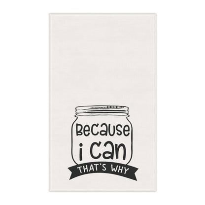 The Purposeful Pantry’s "Because I Can, That's Why" Kitchen Tea Towel features a black mason jar illustration—ideal for canning enthusiasts and food preservationists.