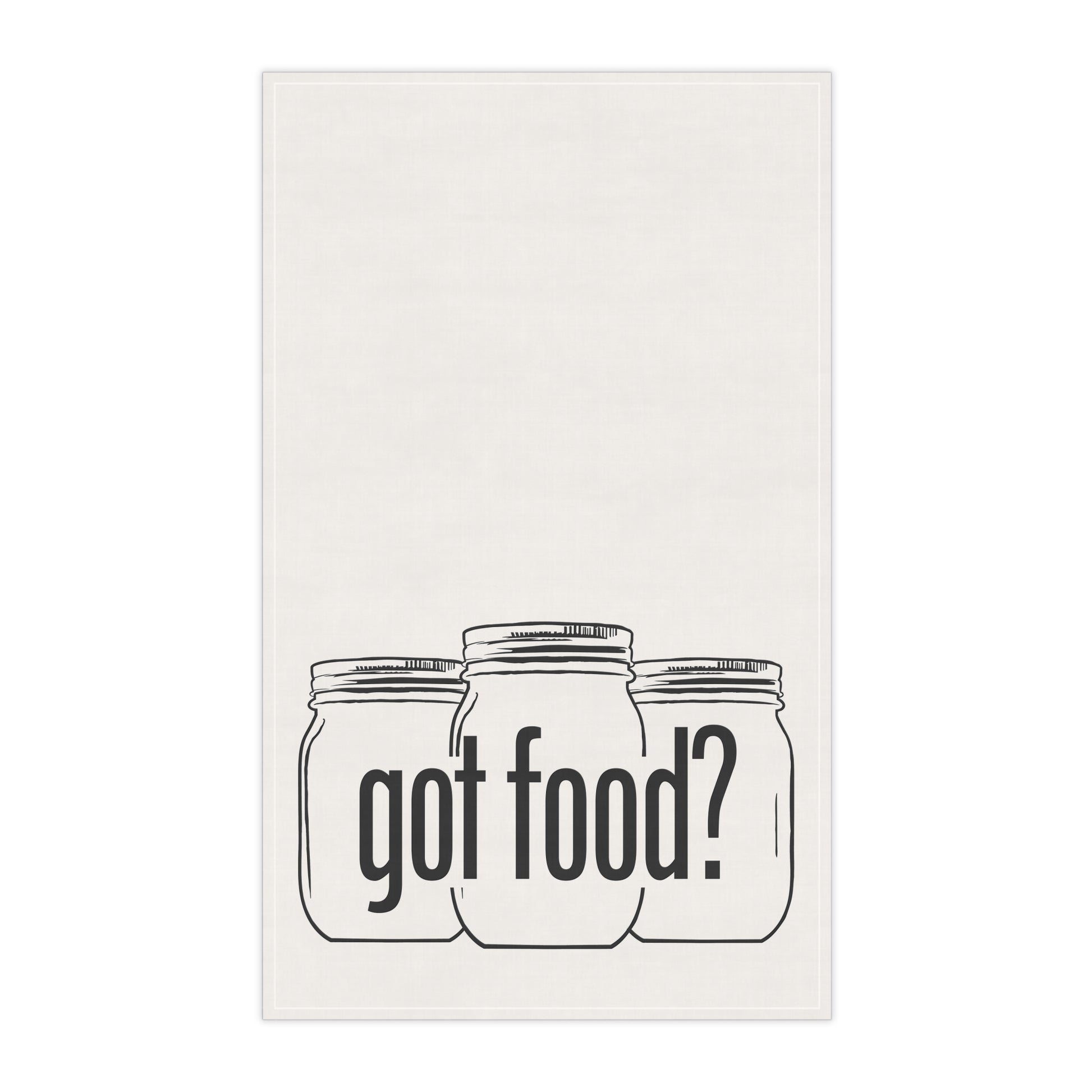 The Printify Got Food? Kitchen Tea Towel is a white towel featuring three illustrated mason jars with "got food?" in bold black letters—ideal kitchen decor for any home chef.