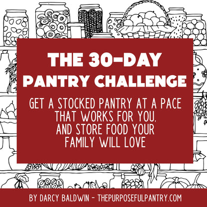 The Purposeful Pantry presents The 30 Day Pantry Challenge.