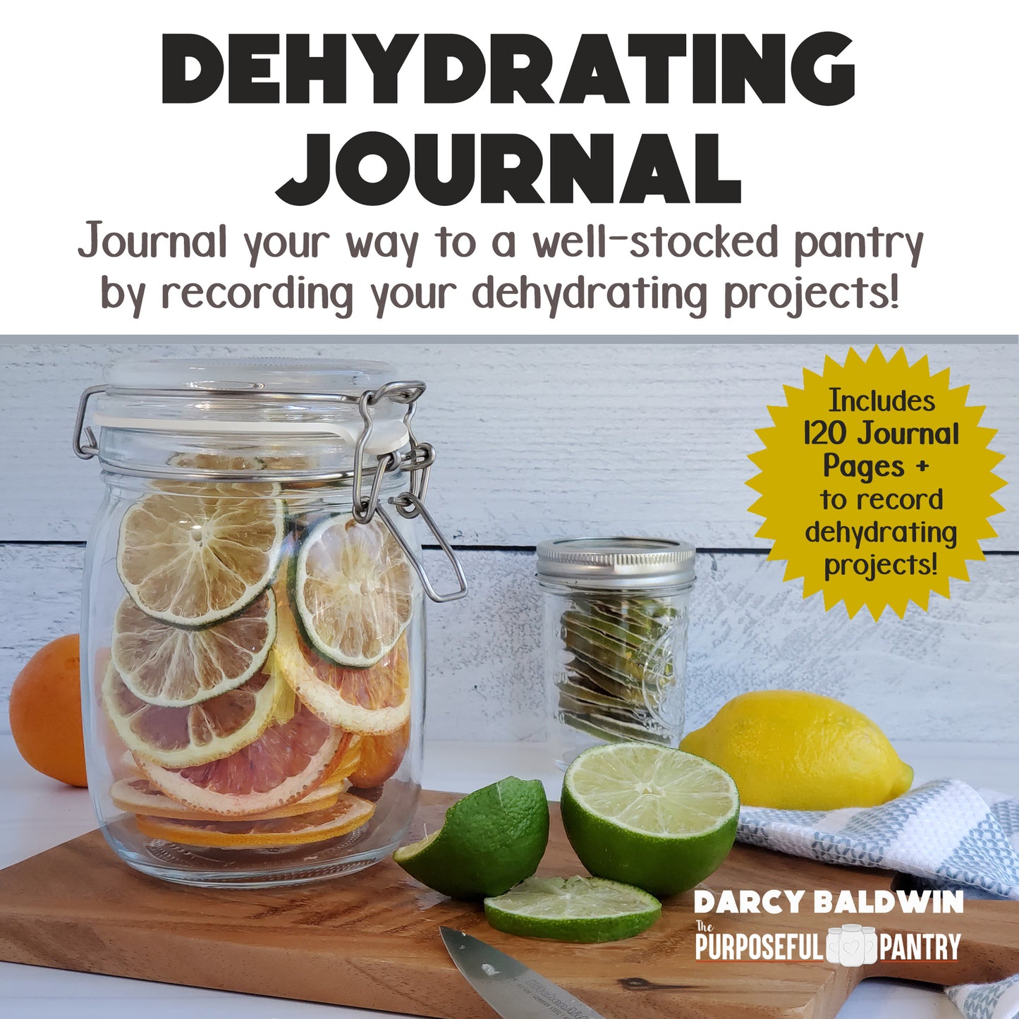 A jar with lemons and limes and the words Dehydrating Journal Spiral from The Purposeful Pantry.