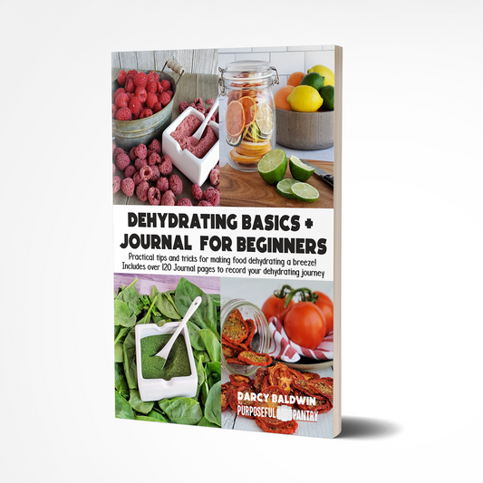 The Purposeful Pantry's Dehydrating Basics & Journal Book for beginners.