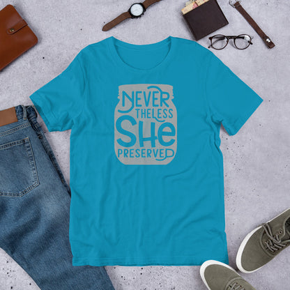 Nevertheless She Preserved Short Sleeved T-Shirt by The Purposeful Pantry.