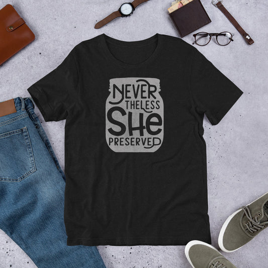 Nevertheless She Preserved Short Sleeved T-Shirt, by The Purposeful Pantry.