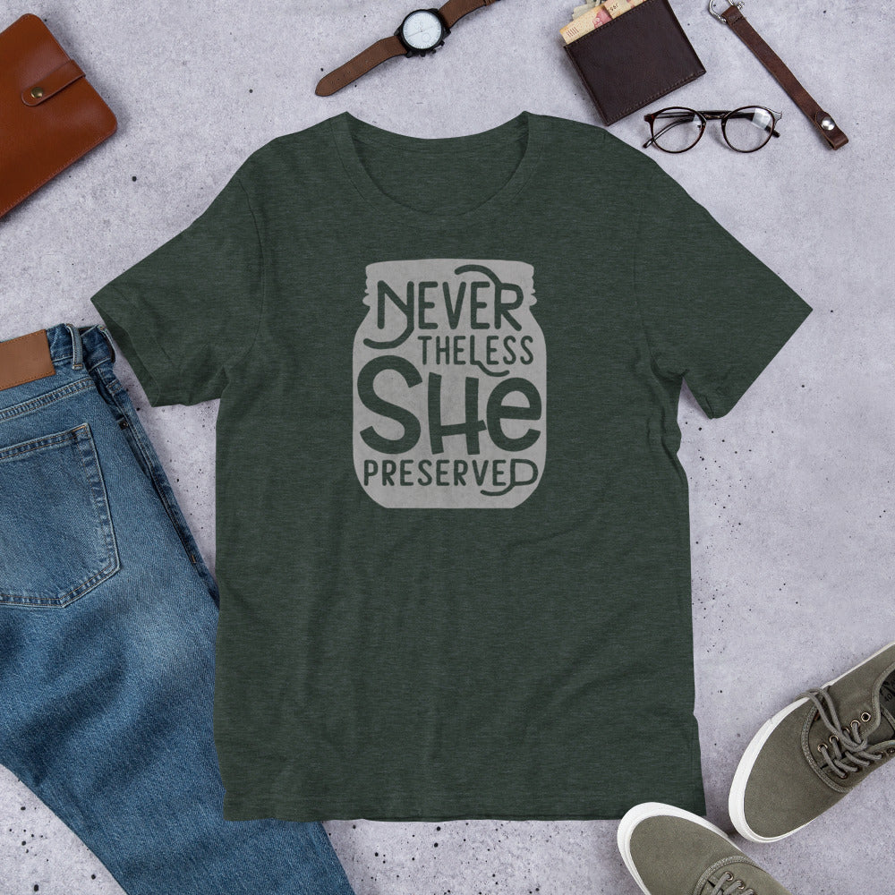 Never forget she reserved The Purposeful Pantry's Nevertheless She Preserved Short Sleeved T-Shirt.