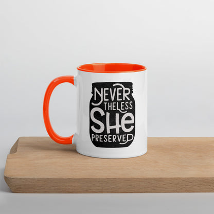 A Neverthless She Preserved Mug with Color Inside, by The Purposeful Pantry, featuring the words never enough she reserved on it.