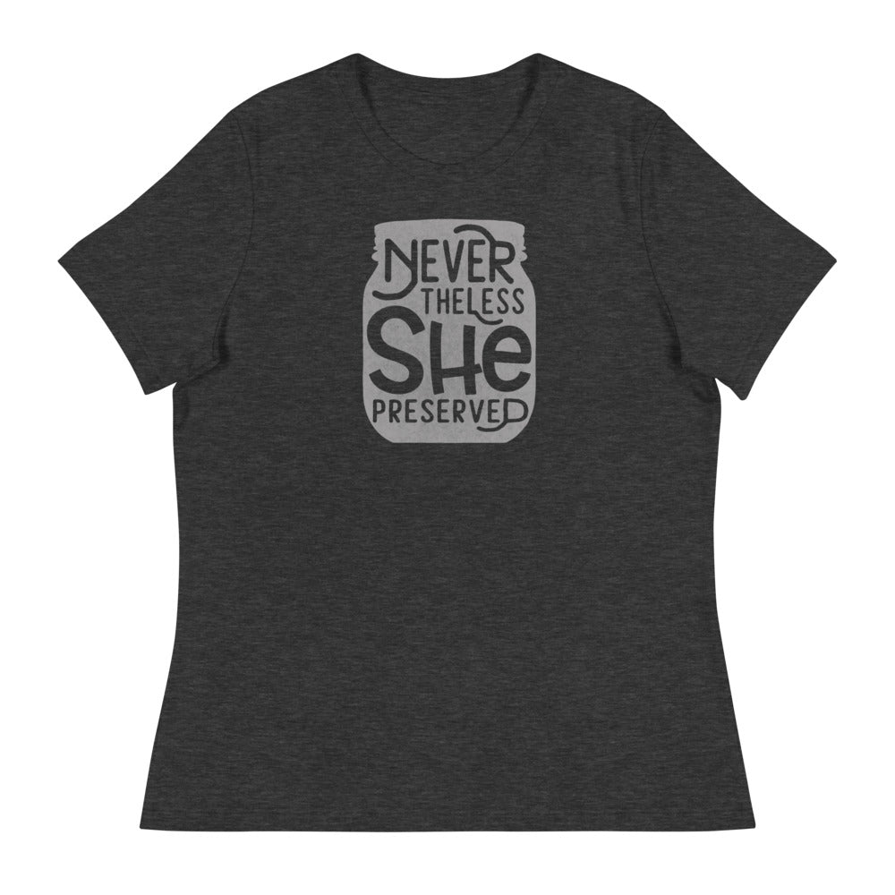 Neverthless, She Preserved Relaxed Woman's Short-Sleeve T-shirt by The Purposeful Pantry